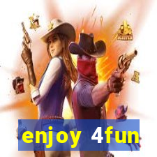 enjoy 4fun